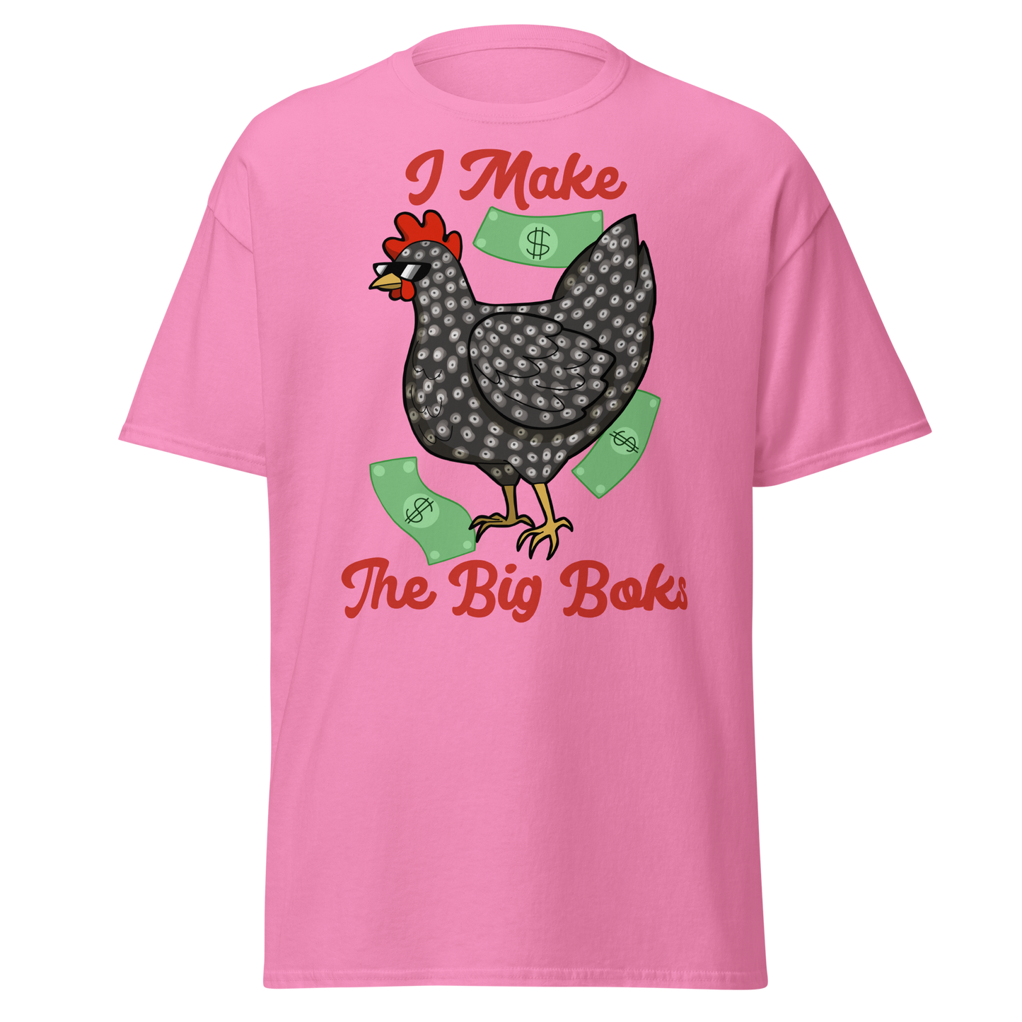 I Make the Big Boks | Speckled Chicken | Unisex Tee