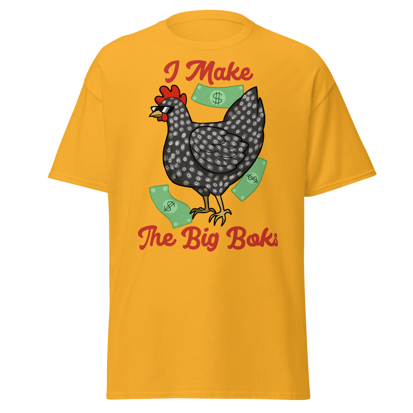 I Make the Big Boks | Speckled Chicken | Unisex Tee