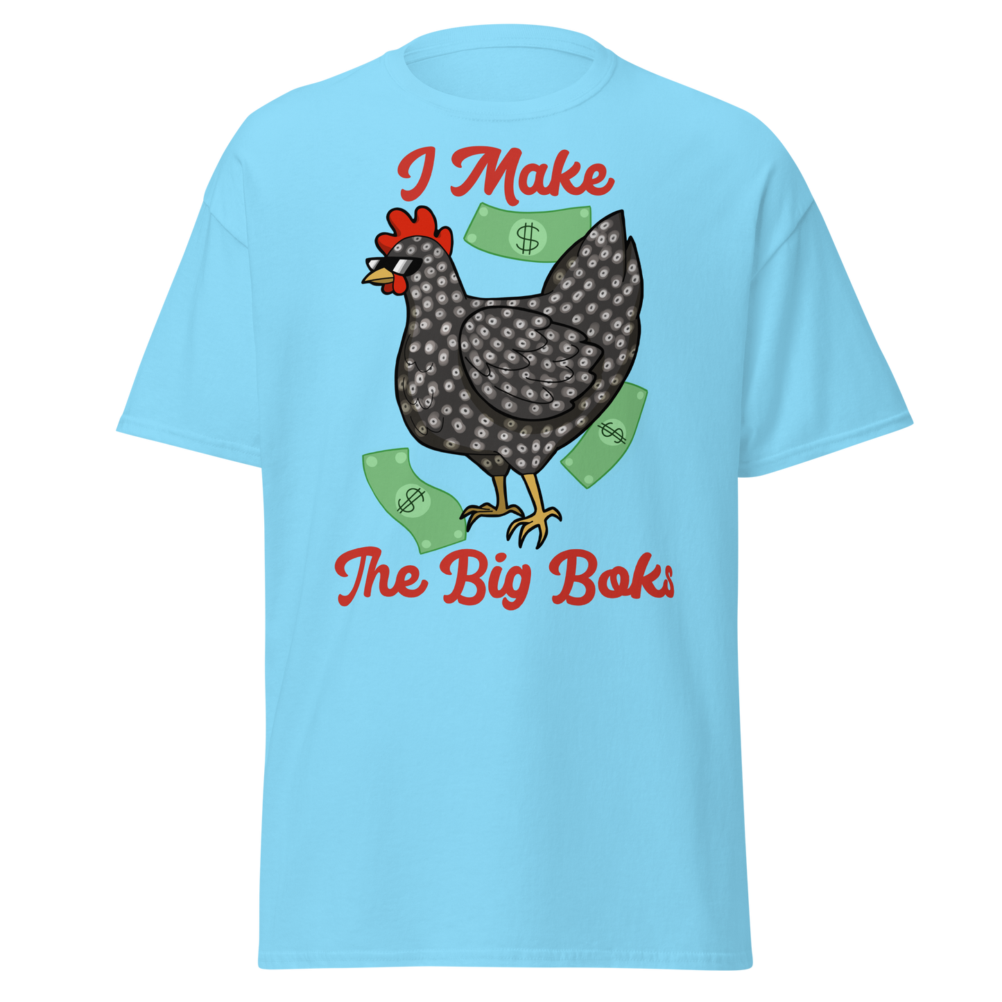 I Make the Big Boks | Speckled Chicken | Unisex Tee